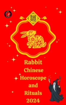 Rabbit  Chinese Horoscope and  Rituals  2024