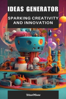 Ideas Generator: Sparking Creativity and Innovation