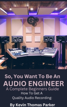 How To Get A Quality Audio Recording