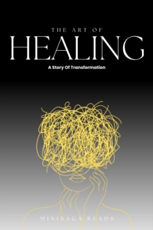 Art of Healing - A Story of Transformation