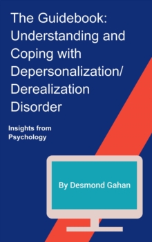 Guidebook: Understanding and Coping with Depersonalization / Derealization Disorder