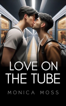 Love On The Tube : The Chance Encounters Series, #25