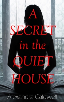 Secret in the Quiet House