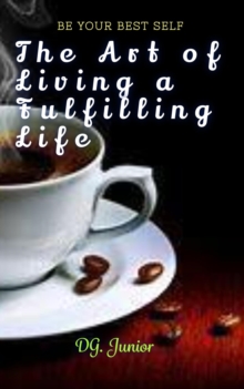 Art of Living a Fulfilling Life