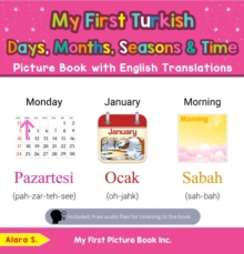 My First Turkish Days, Months, Seasons & Time Picture Book with English Translations