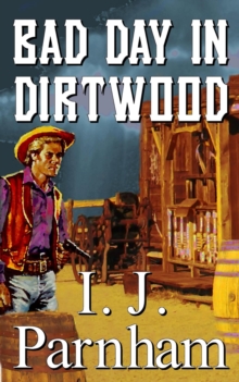 Bad Day in Dirtwood : Ethan Craig, #1