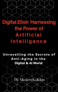 Digital Elixir: Harnessing the Power of Artificial Intelligence