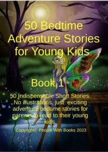 50 Bedtime Adventure Stories for Young Kids  Book 1