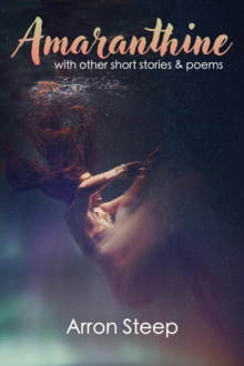 Amarathine with Other Short Stories and Poems