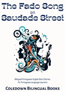 Fado Song on Saudade Street: Bilingual Portuguese-English Short Stories  for Portuguese Language Learners