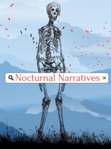 Nocturnal Narratives.