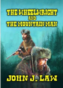 Wheelwright and The Mountain Man