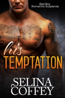 His Temptation: Bad Boy Romantic Suspense