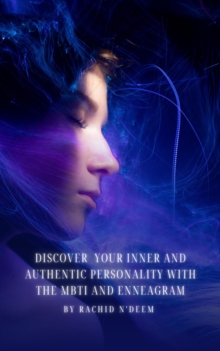 MBTI and enneagram: Discover your inner and authentic personality : Personality and Psychology, #1