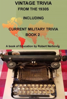 Vintage Trivia From the 1930s Including Current Military Trivia