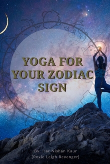 Yoga For Your Zodiac Sign