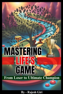 Mastering Life's Game: From Loser to Ultimate Champion