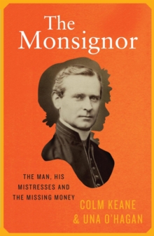 Monsignor - The Man, His Mistresses & The Missing Money