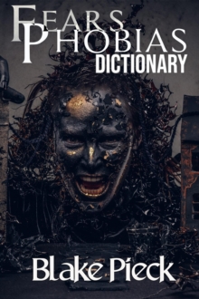 Fears and Phobias Dictionary : Grow Your Vocabulary