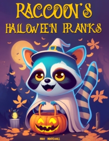 Raccoon's Halloween Pranks