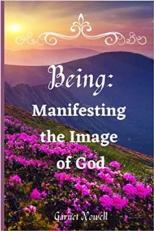 Being: Manifesting the Image of God