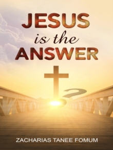 Jesus is the Answer! : God Loves You, #6