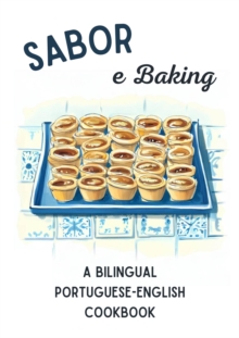 Sabor e Baking: A Bilingual Portuguese-English Cookbook