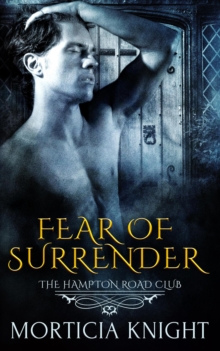 Fear of Surrender : The Hampton Road Club, #3