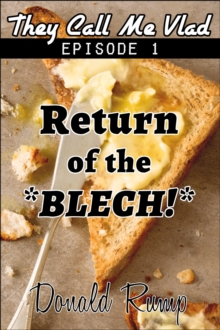 They Call Me Vlad - Episode 1: Return of the Blech