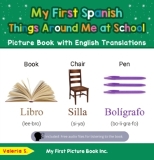 My First Spanish Things Around Me at School Picture Book with English Translations