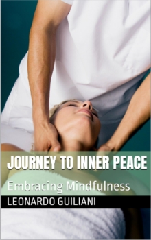 Journey to Inner Peace Embracing Mindfulness