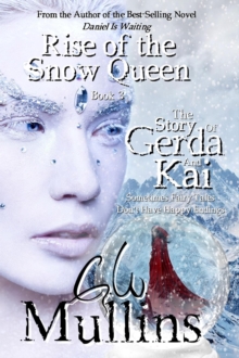 Rise Of The Snow Queen Book Three The Story Of Gerda And Kai