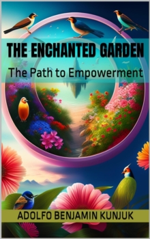 Enchanted Garden: The Path to Empowerment : The Enchanted Garden, #2