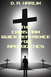 Christian Defender's Guide to Apologetics