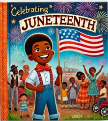 Juneteenth: Learning and Celebrating