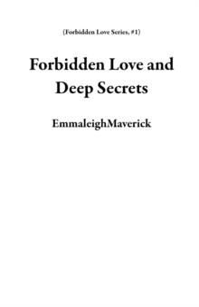 Forbidden Love and Deep Secrets