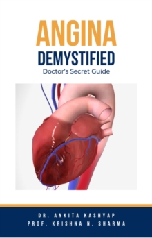 Angina Demystified: Doctor's Secret Guide