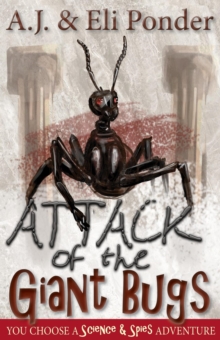 Attack of the Giant Bugs : You Choose Adventure, #1