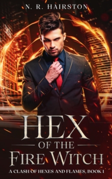 Hex of the Fire Witch : A Clash of Hexes and Flames, #1