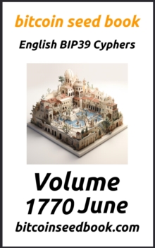 Bitcoin Seed Book English BIP39 Cyphers Volume 1770-June