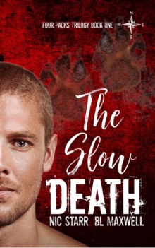 Slow Death : Four Packs Trilogy, #1