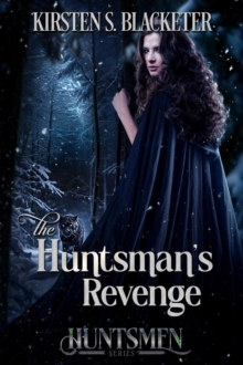 Huntsman's Revenge : Huntsmen, #2