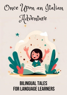 Once Upon an Italian Adventure: Bilingual Tales for Language Learners