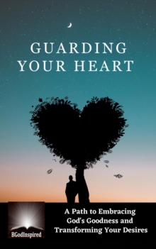 Guarding Your Heart