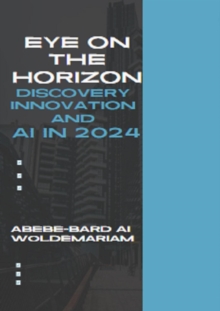 Eye on the Horizon: Discovery, Innovation, and AI in 2024 : 1A, #1