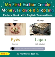 My First Haitian Creole Money, Finance & Shopping Picture Book with English Translations