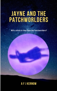 Jayne and the Patchworlders : The Planet Suite, #1