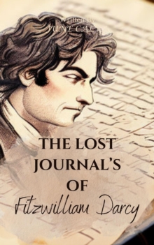 Lost Journal's of Fitzwilliam Darcy