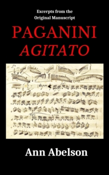 Excerpts from the Original Manuscript: Paganini Agitato