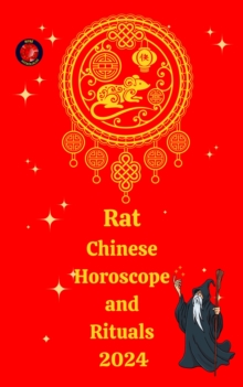 Rat  Chinese Horoscope and  Rituals  2024